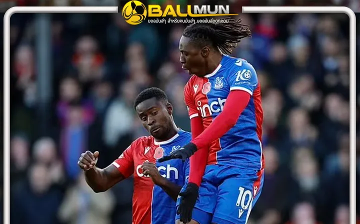 ดูบอลสด ราคาดี พร้อมปล่อย คริสตัล พาเลซ ไม่รั้ง หากข้อเสนอโดนใจเอาไปเลย เกฮี,เอเซ่